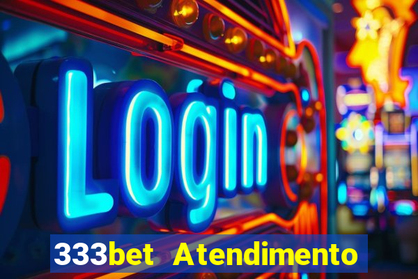 333bet Atendimento ao Cliente